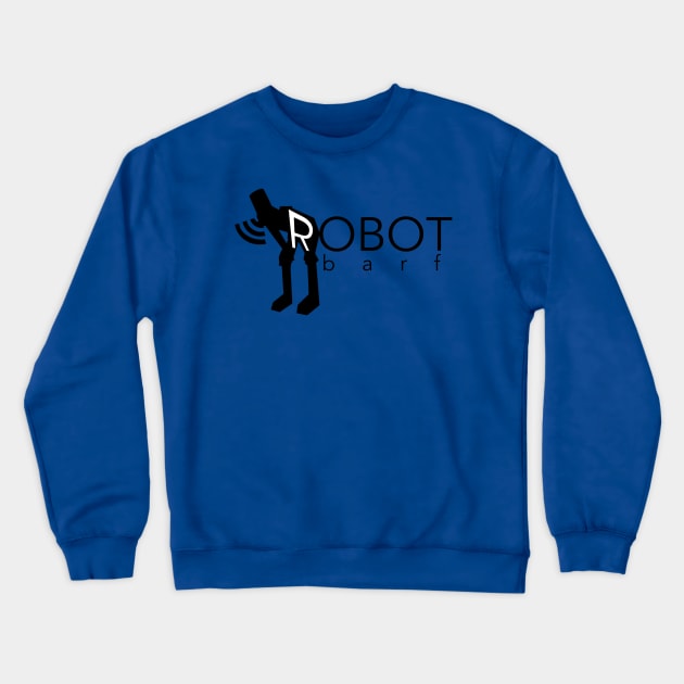 RobotBarf Logo Crewneck Sweatshirt by RobotBarf